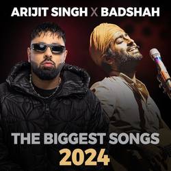 Portada de Arijit Singh X Badshah The Biggest Songs 2024