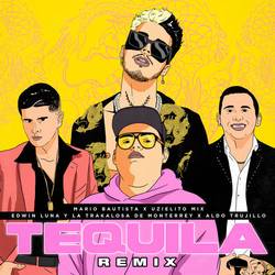 Portada de Tequila (feat. Edwin Luna Y La Trakalosa de Monterrey) (Remix)