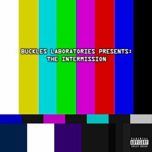 Portada de Buckles Laboratories Presents: The Intermission
