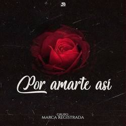 Portada de Por Amarte Así