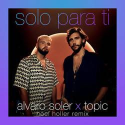 Portada de Solo Para Ti (Noel Holler Remix)