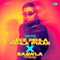 Portada de Leke Pehla Pehla Pyaar X Baawla (Mashup)