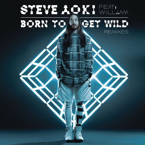 Portada de Born To Get Wild (feat. will.i.am) (Remixes)