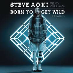 Portada de Born To Get Wild (feat. will.i.am) (Remixes)