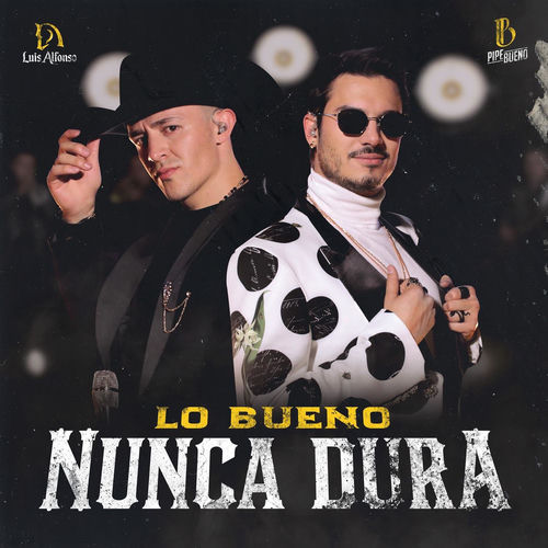 Portada de Lo Bueno Nunca Dura
