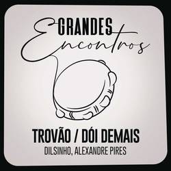 Portada de Trovão / Dói Demais
