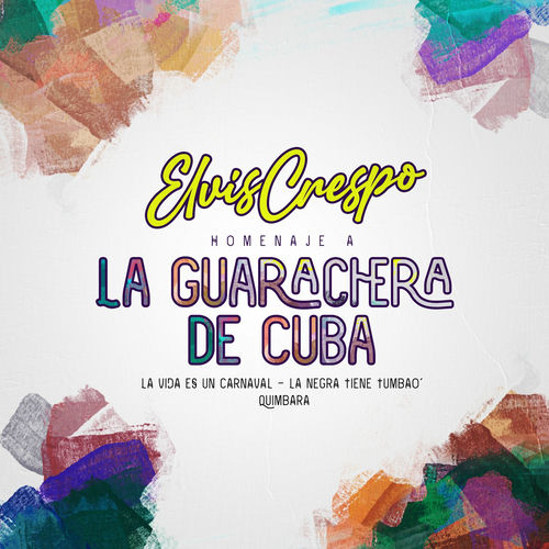 Portada de Homenaje a la Guarachera de Cuba: La Vida Es un Carnaval / La Negra Tiene Tumbao' / Quimbara (En Vivo)