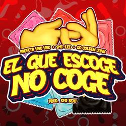 Portada de El Que Escoge No Coge (feat. Smi beat)